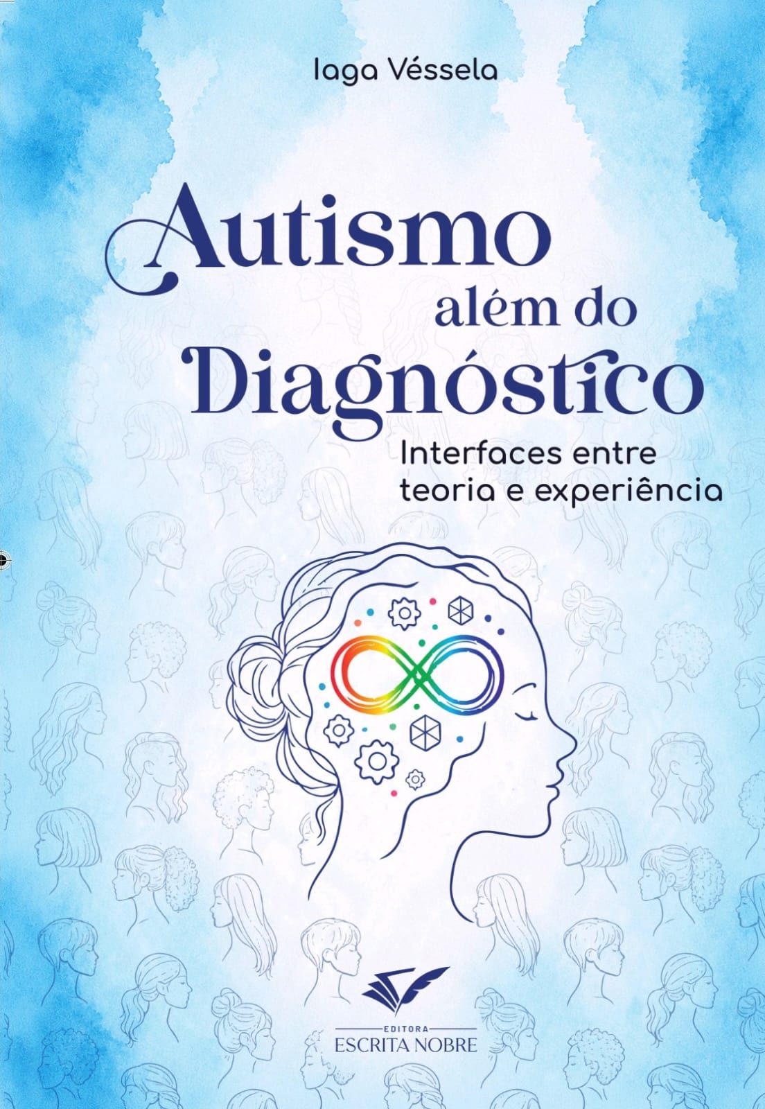 Capa do livro Autismo Além do Diagnóstico, de Iaga Vessela